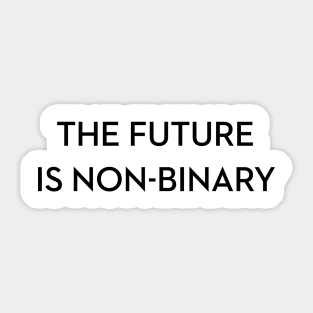 The Future is Non-Binary Sticker